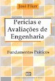 Perícias e Avaliações de Engenharia - fundamentos práticos